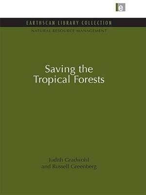 Book cover for Saving the Tropical Forests