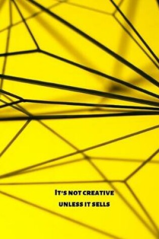 Cover of It's not creative unless it sells.