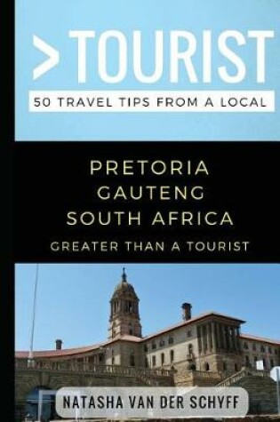 Cover of Greater Than a Tourist- Pretoria Gauteng South Africa