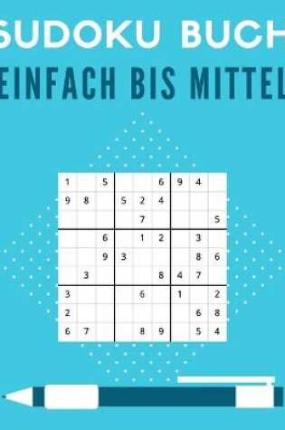 Cover of Sudoku Buch Einfach Bis Mittel