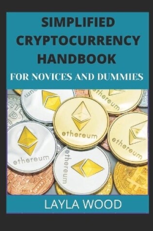 Cover of Simplified Cryptocurrency Handbook For Novices And Dummies