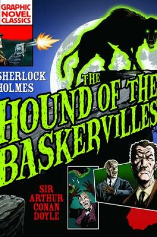 Cover of Graphic Novel Classics: The Hound of the Baskervilles