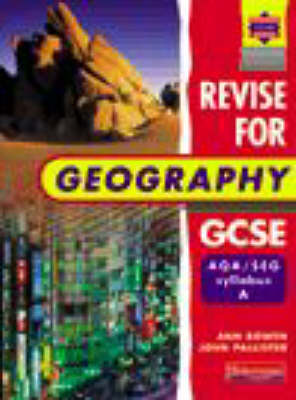 Cover of A Revise for Geography GCSE:  AQA/SEG Syllabus