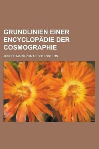 Cover of Grundlinien Einer Encyclopadie Der Cosmographie