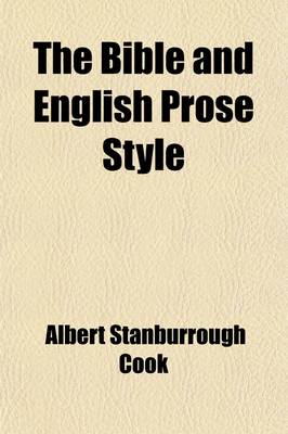 Book cover for The Bible and English Prose Style; Selections and Comments