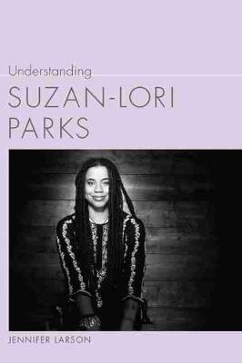 Cover of Understanding Suzan-Lori Parks