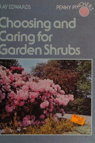 Cover of Choosing and Caring for Garden Shrubs