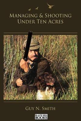 Book cover for Managing & Shooting Under Ten Acres