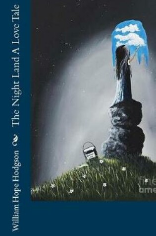 Cover of The Night Land a Love Tale