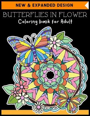 Book cover for BUTTERFLIES IN FLOWER Coloring book for Adult