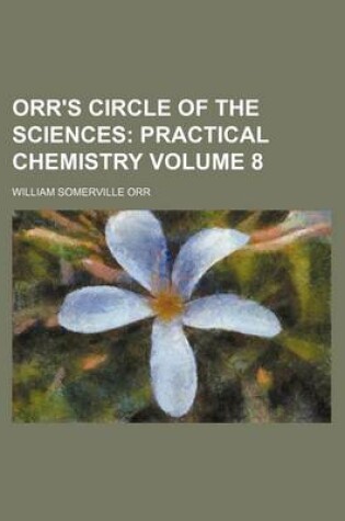 Cover of Orr's Circle of the Sciences Volume 8