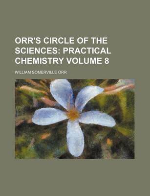 Book cover for Orr's Circle of the Sciences Volume 8