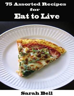 Book cover for 75 Assorted Recipes for Eat to Live