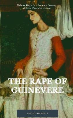 Book cover for The Rape of Guinevere
