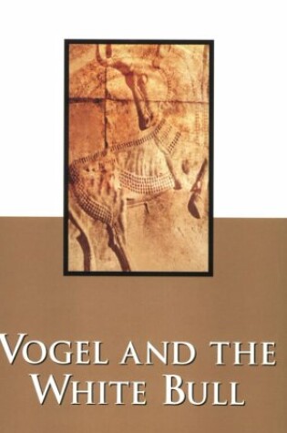 Cover of Vogel and the White Bull