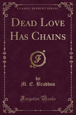 Book cover for Dead Love Has Chains (Classic Reprint)