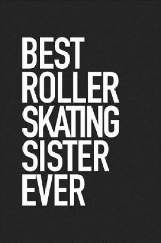 Cover of Best Roller Skating Sister Ever