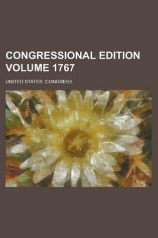 Cover of Congressional Edition Volume 1767