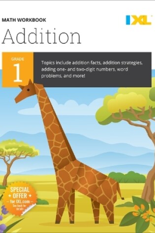 Cover of Grade 1 Addition Workbook (IXL Workbooks)