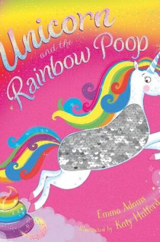 Cover of Unicorn and the Rainbow Poop (sequin edition)