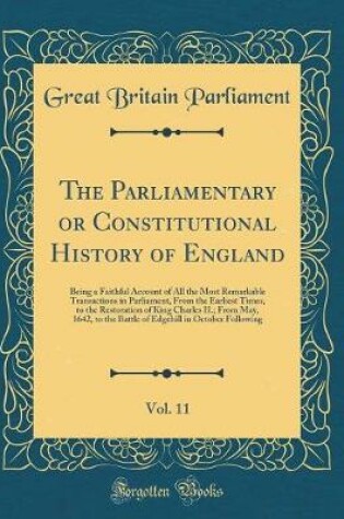 Cover of The Parliamentary or Constitutional History of England, Vol. 11