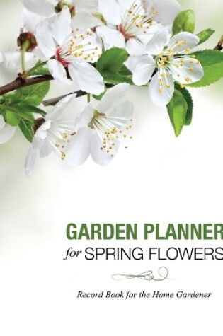Cover of Garden Planner for Spring Flowers