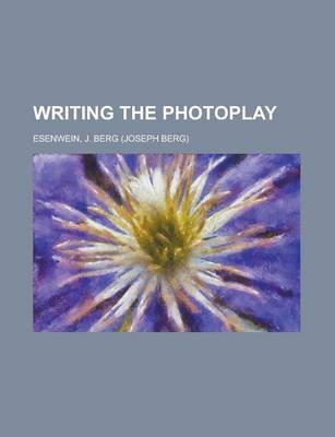 Book cover for Writing the Photoplay