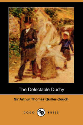 Book cover for The Delectable Duchy (Dodo Press)