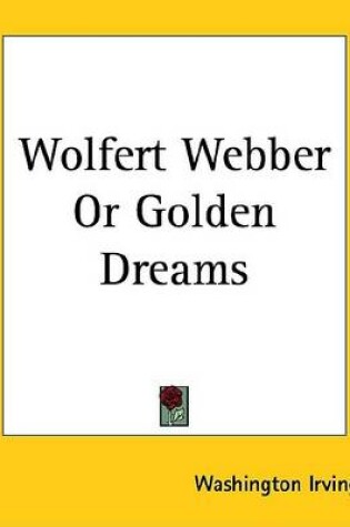 Cover of Wolfert Webber or Golden Dreams