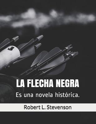 Book cover for La Flecha Negra