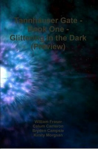 Cover of Tannhauser Gate - Book One - Glittering in the Dark (Preview)