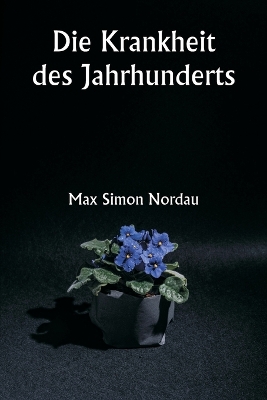 Book cover for Die Krankheit des Jahrhunderts