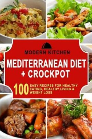 Cover of Mediterranean Diet + Crockpot