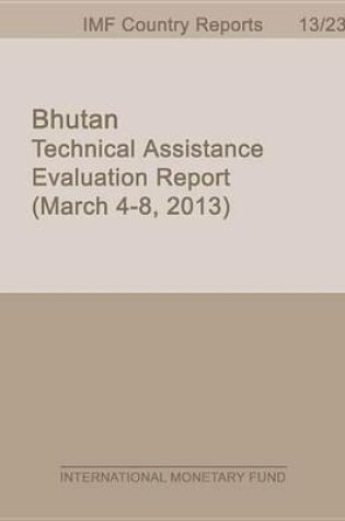 Cover of Bhutan: Technical Assistance Evaluation Report (March 4-8, 2013)