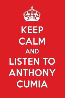 Book cover for Keep Calm and Listen to Anthony Cumia