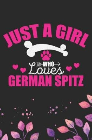 Cover of Just A Girl Who Loves German Spitz