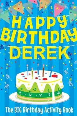 Cover of Happy Birthday Derek - The Big Birthday Activity Book