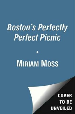 Cover of Boston's Perfectly Perfect Picnic