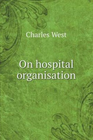 Cover of On hospital organisation