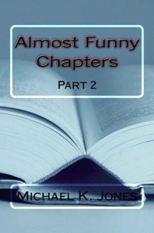 Cover of Almost Funny Chapters