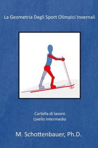 Cover of La Geometria Degli Sport Olimpici Invernali