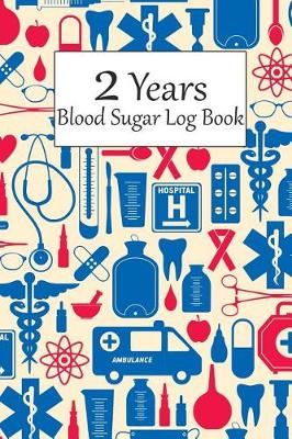 Book cover for 2 Years Blood Sugar Log Book