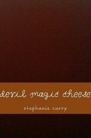 Cover of Devil Magic Cheese