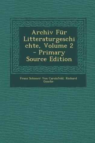 Cover of Archiv Fur Litteraturgeschichte, Volume 2
