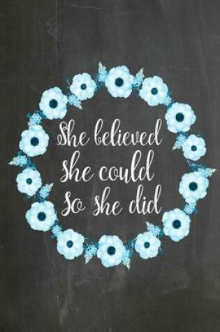 Cover of Chalkboard Journal - She Believed She Could So She Did (Light Blue)