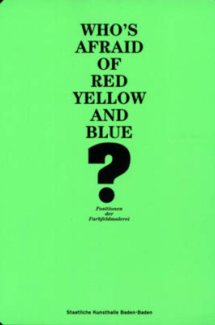 Cover of Who's Afraid of Red, Yellow and Blue?