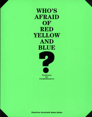 Book cover for Who's Afraid of Red, Yellow and Blue?