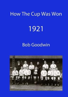 Book cover for How The Cup Was Won 1921