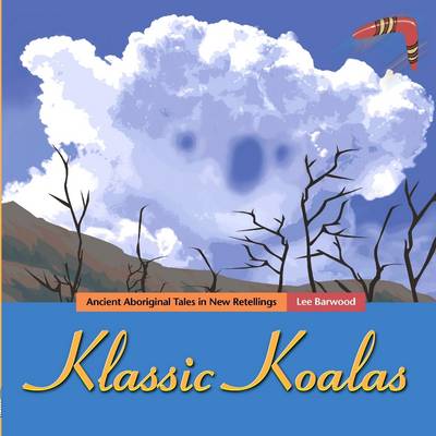 Book cover for Klassic Koalas: Ancient Aboriginal Tales in New Retellings