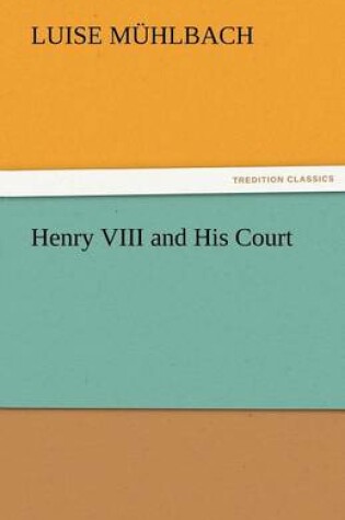 Cover of Henry VIII and His Court